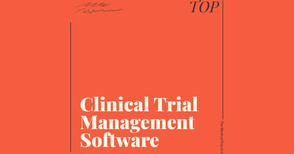 Exploring The Best Clinical Trial Management Software Of The