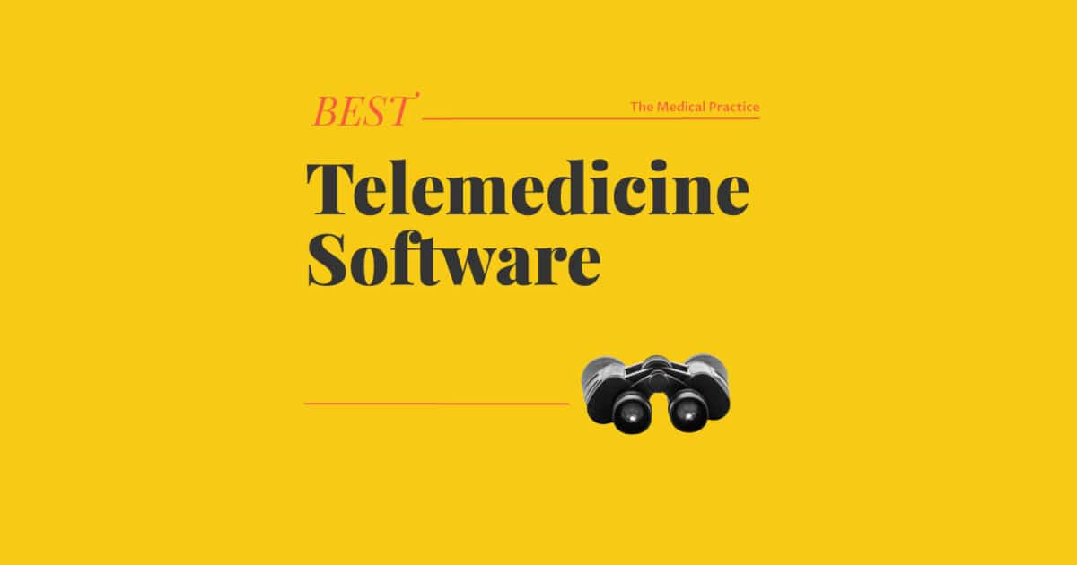 Unveiling The Top 21 Telemedicine Software Of 2023 - The Medical Practice