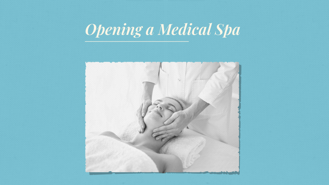 Guide to opening a medical spa